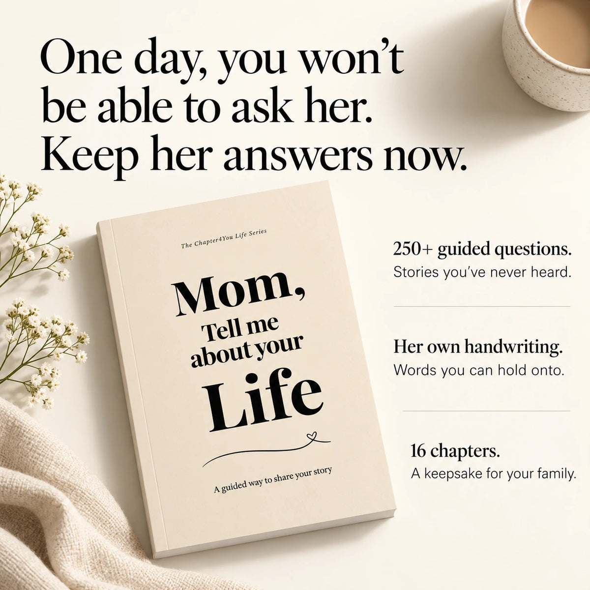 Mom, Tell Me About Your Life