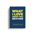 What I Love About You Brother