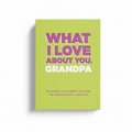 What I Love About You Grandpa