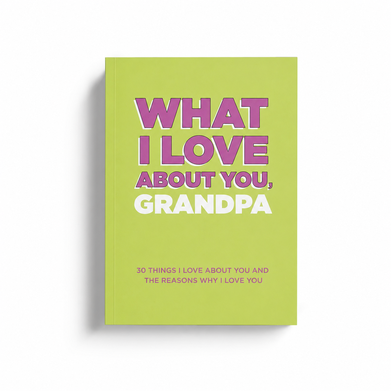 What I Love About You Grandpa