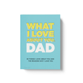 What I Love About You Dad