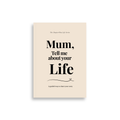 Mum, Tell Me About Your Life