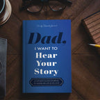 Dad I Want To Hear Your Story