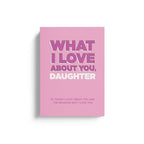 What I Love About You Daughter